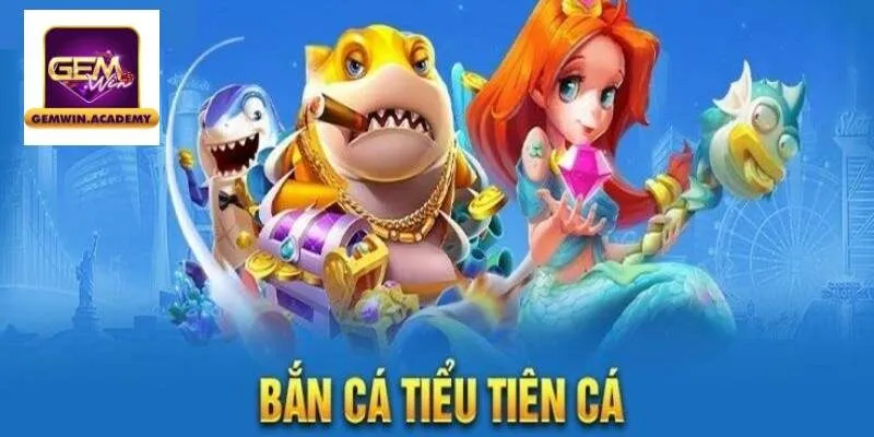 Tổng quan về game bắn nàng tiên cá