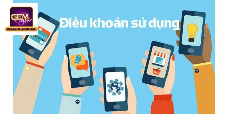 Lý do cần tuân thủ điều khoản sử dụng Gemwin